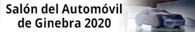 Todas las novedades de Ginebra 2020: el primer salón del automóvil virtual