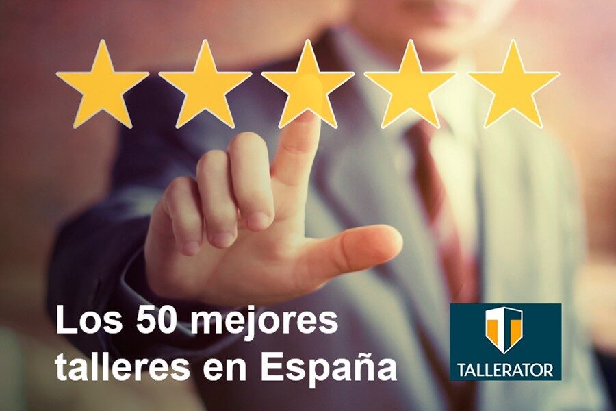 Los 50 mejores talleres de España según Tallerator